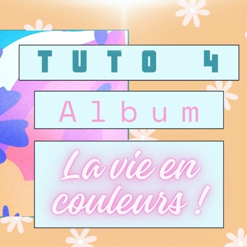 Page de dos et assemblage de l'album ma vie en couleurs